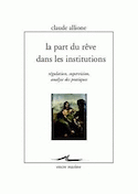 Part du rêve dans les institutions (La)